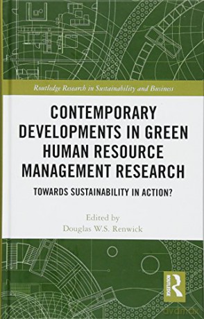 Contemporary Developments in Green Human Resource Management Research: Towards Sustainability in Action (Routledge Research in Sustainability and Business) - Douglas W.S. Renwick [KSIĄŻKA]