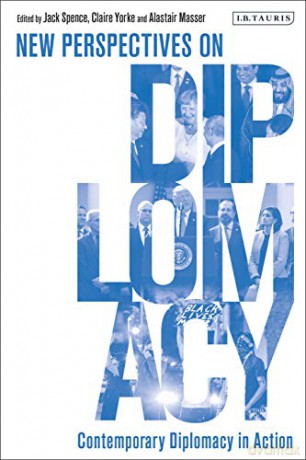 Contemporary Diplomacy in Action: New Perspectives on Diplomacy - Jack Spence [KSIĄŻKA]