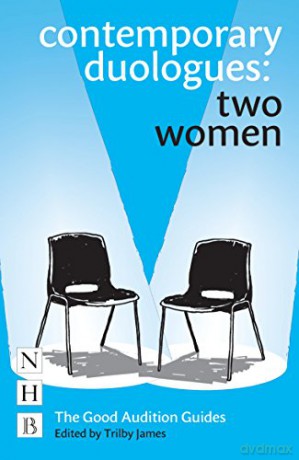 Contemporary Duologues; Two Women (The Good Audition Guides) - Trilby James [KSIĄŻKA]