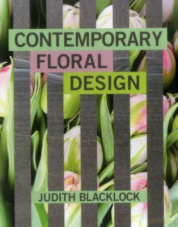 Contemporary Floral Design - Judith Blacklock [KSIĄŻKA]