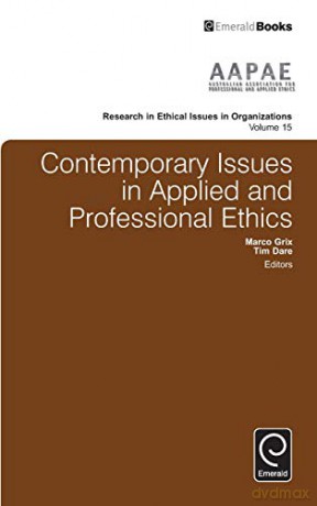 Contemporary Issues in Applied and Professional Ethics: v.15 (Research in Ethical Issues in Organizations) (Research in Ethical Issues in Organizations, 15) - Marco Grix [KSIĄŻKA]