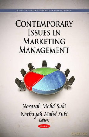 Contemporary Issues in Marketing Management (Business Economics in a Rapidly-Changing World) (Business Economics in Rapidly-Changing World) - Norazah Mohd Suki [KSIĄŻKA]