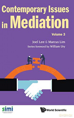 Contemporary Issues In Mediation - Volume 3 - Joel Lee [KSIĄŻKA]