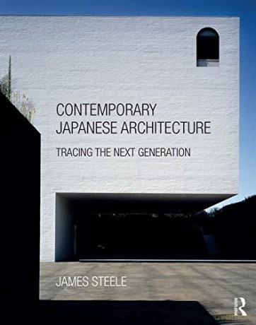 Contemporary Japanese Architecture: Tracing the Next Generation - James Steele [KSIĄŻKA]