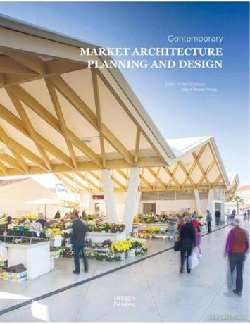 Contemporary Market Architecture: Planning and Design - Neil Tomlinson [KSIĄŻKA]