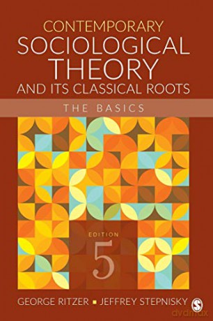 Contemporary Sociological Theory and Its Classical Roots: The Basics - Dr. George Ritzer [KSIĄŻKA]