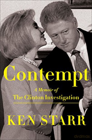 Contempt: A Memoir of the Clinton Investigation - Ken Starr [KSIĄŻKA]