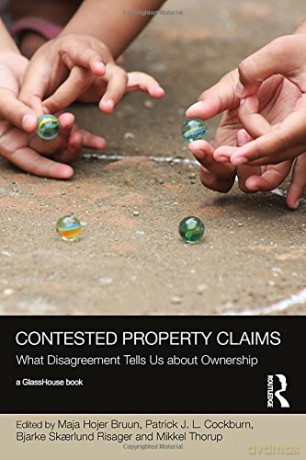 Contested Property Claims: What Disagreement Tells Us About Ownership (Social Justice) - Maja Hojer Bruun [KSIĄŻKA]