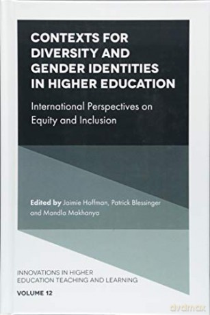 Contexts for Diversity and Gender Identities in Higher Education: International Perspectives on Equity and Inclusion (Innovations in Higher Education Teaching and Learning): 12 - Jaimie Hoffman [KSIĄŻKA]