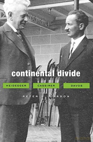 Continental Divide: Heidegger, Cassirer, Davos - Peter E. Gordon [KSIĄŻKA]