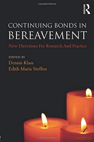 Continuing Bonds in Bereavement: New Directions for Research and Practice (Series in Death, Dying, and Bereavement) - Dennis Klass [KSIĄŻKA]