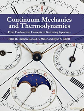 Continuum Mechanics and Thermodynamics: From Fundamental Concepts to Governing Equations - Ellad B. Tadmor [KSIĄŻKA]