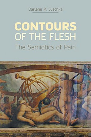 Contours of the Flesh: The Semiotics of Pain [KSIĄŻKA]