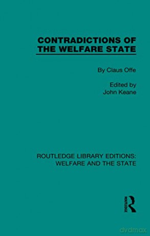 Contradictions of the Welfare State (Routledge Library Editions: Welfare and the State) - Claus Offe [KSIĄŻKA]