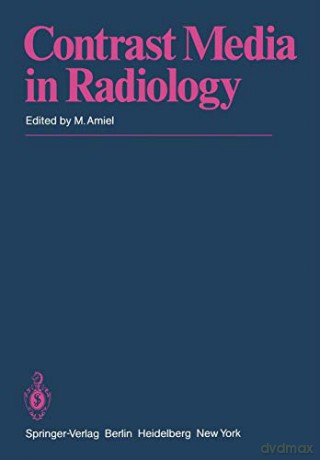 Contrast Media in Radiology: Appraisal and Prospects - Michel Amiel [KSIĄŻKA]