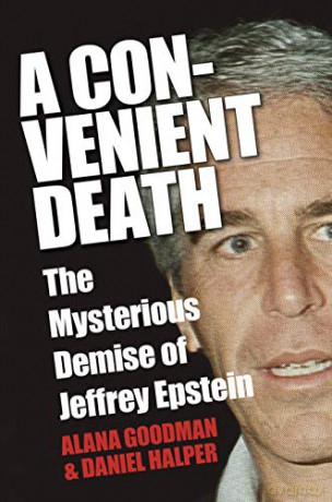 Convenient Death, A: The Mysterious Demise of Jeffrey Epstein - Alana Goodman [KSIĄŻKA]