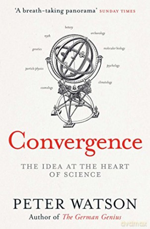 Convergence: The Deepest Idea in the Universe - Peter Watson [KSIĄŻKA]