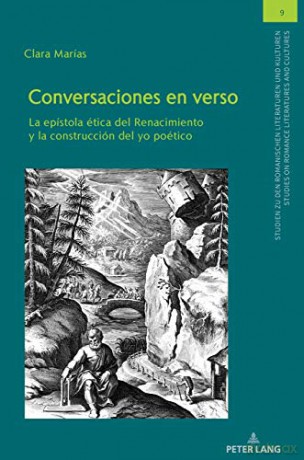 CONVERSACIONES EN VERSO; La epístola ética del Renacimiento y la construcción del yo poético (9) (Studien Zu Den Romanischen Literaturen Und Kulturen/Studies On Romance Literatures And Cultures) - Clara Marías [KSIĄŻKA]