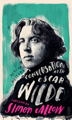 Conversations with Wilde: A Fictional Dialogue Based on Biographical Facts: 3 - Merlin Holland [KSIĄŻKA]