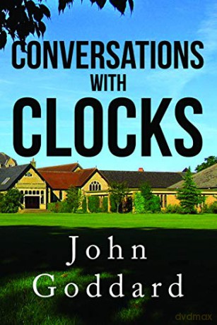 Conversations, With Clocks - John Goddard [KSIĄŻKA]
