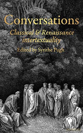 Conversations: Classical and Renaissance intertextuality - Syrithe Pugh [KSIĄŻKA]