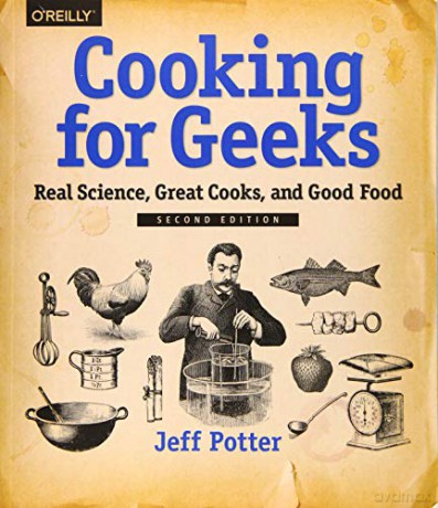 Cooking for Geeks: Real Science, Great Cooks, and Good Food - Jeff Potter [KSIĄŻKA]