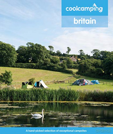 Cool Camping Britain: A hand-picked selection of exceptional campsites - James Warner Smith [KSIĄŻKA]