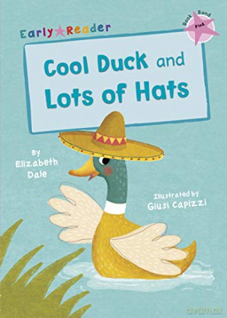 Cool Duck and Lots of Hats (Early Reader) (Early Readers) - Elizabeth Dale [KSIĄŻKA]