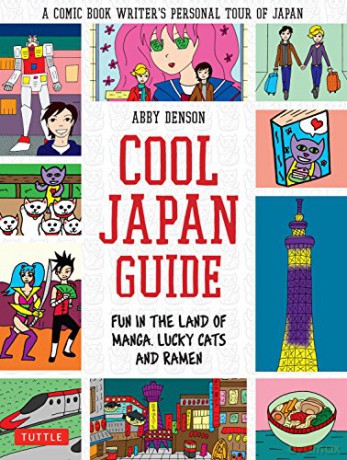 Cool Japan Guide: Fun in the Land of Manga, Lucky Cats and Ramen - Abby Denson [KSIĄŻKA]