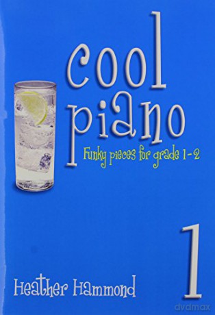 Cool Piano - Book 1: Funky Pieces for Grade 1-2 - Heather Hammond [KSIĄŻKA]