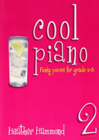 Cool Piano - Book 2: Funky Pieces for Grade 2-3 - Heather Hammond [KSIĄŻKA]
