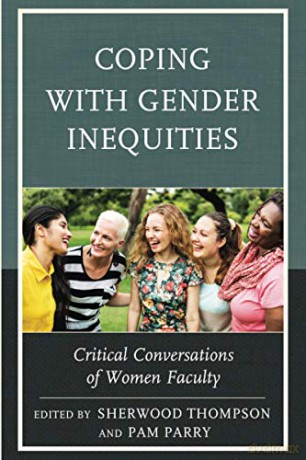 Coping with Gender Inequities: Critical Conversations of Women Faculty - Sherwood Thompson [KSIĄŻKA]
