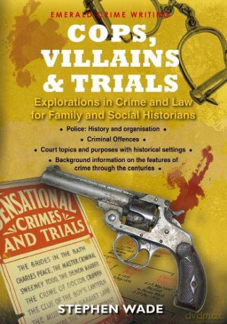 Cops, Villains and Trials - Stephen Wade [KSIĄŻKA]
