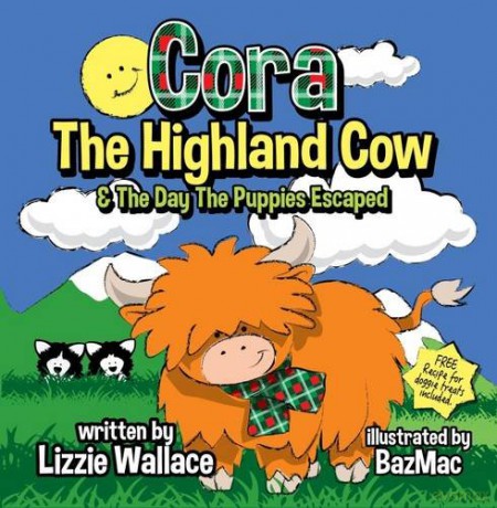 Cora, the Highland Cow: The Day the Puppies Escaped - Lizzie Wallace [KSIĄŻKA]