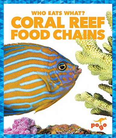 Coral Reef Food Chains (Who Eats What) - Rebecca Pettiford [KSIĄŻKA]