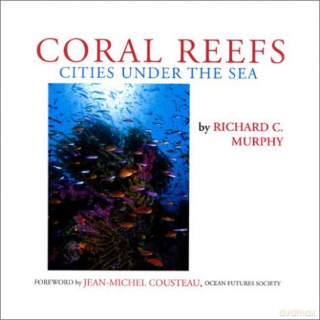 Coral Reefs: Cities Under the Sea - Richard C Murphy [KSIĄŻKA]