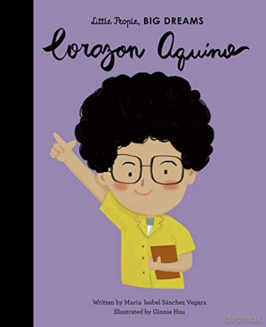 Corazon Aquino (43) (Little People, BIG DREAMS) - Maria Isabel Sanchez Vegara [KSIĄŻKA]