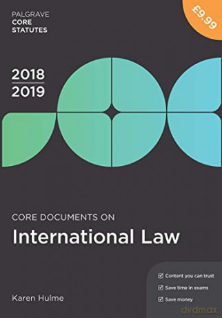 Core Documents on International Law 2018-19 (Macmillan Core Statutes) - Karen Hulme [KSIĄŻKA]