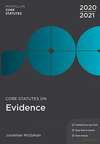 Core Statutes on Evidence 2020-21 (Macmillan Core Statutes) - Jonathan McGahan [KSIĄŻKA]