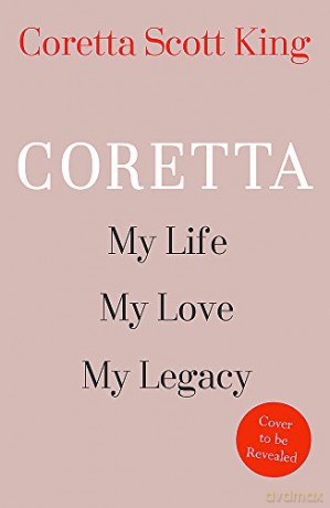 Coretta: My Life, My Love, My Legacy - Coretta Scott King [KSIĄŻKA]