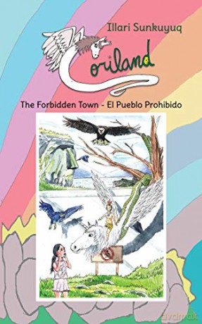 Coriland: The Forbidden Town - El Pueblo Prohibido - Illari Sunkuyuq [KSIĄŻKA]