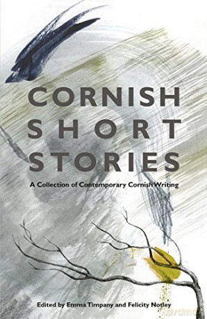 Cornish Short Stories: A Collection of Contemporary Cornish Writing - Emma Timpany [KSIĄŻKA]