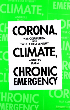 Corona, Climate, Chronic Emergency: War Communism in the Twenty-First Century - Andreas Malm [KSIĄŻKA]