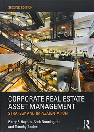 Corporate Real Estate Asset Management: Strategy and Implementation - Barry Haynes [KSIĄŻKA]