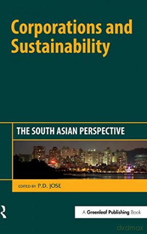Corporations and Sustainability: The South Asian Perspective - Jose P D [KSIĄŻKA]