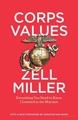 Corps Values: Everything You Need to Know I Learned in the Marines - Zell Miller [KSIĄŻKA]