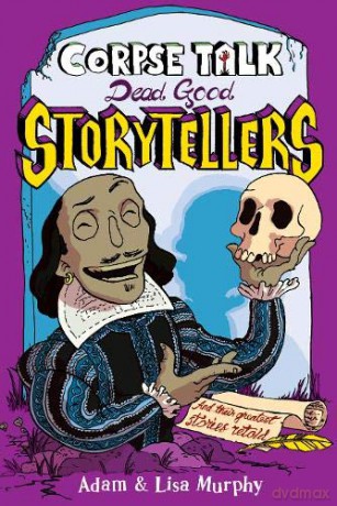 Corpse Talk: Dead Good Storytellers - Adam Murphy [KSIĄŻKA]