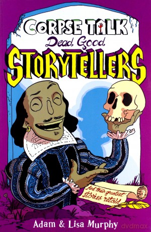 Corpse Talk: Dead Good Storytellers - Adam Murphy [KSIĄŻKA]
