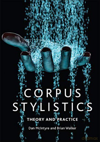 Corpus Stylistics: A Practical Introduction - Dan McIntyre [KSIĄŻKA]