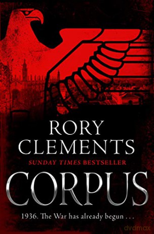 Corpus: A gripping spy thriller (Tom Wilde 1) - Rory Clements [KSIĄŻKA]